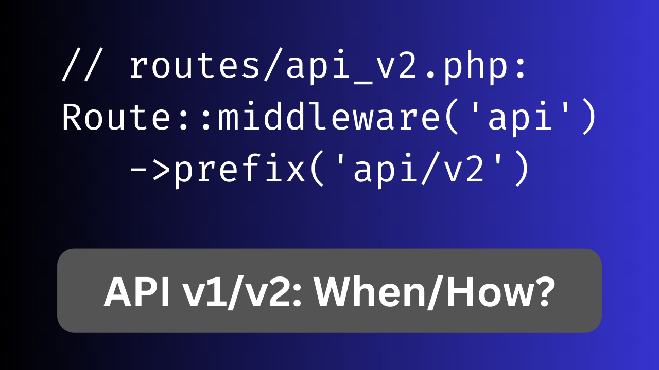 Laravel API Versioning: All You Need To Know About V1/V2