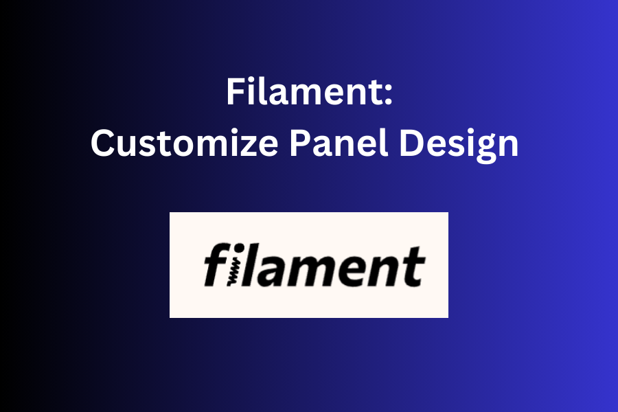 [Mini-course] Filament: Visual Customizations