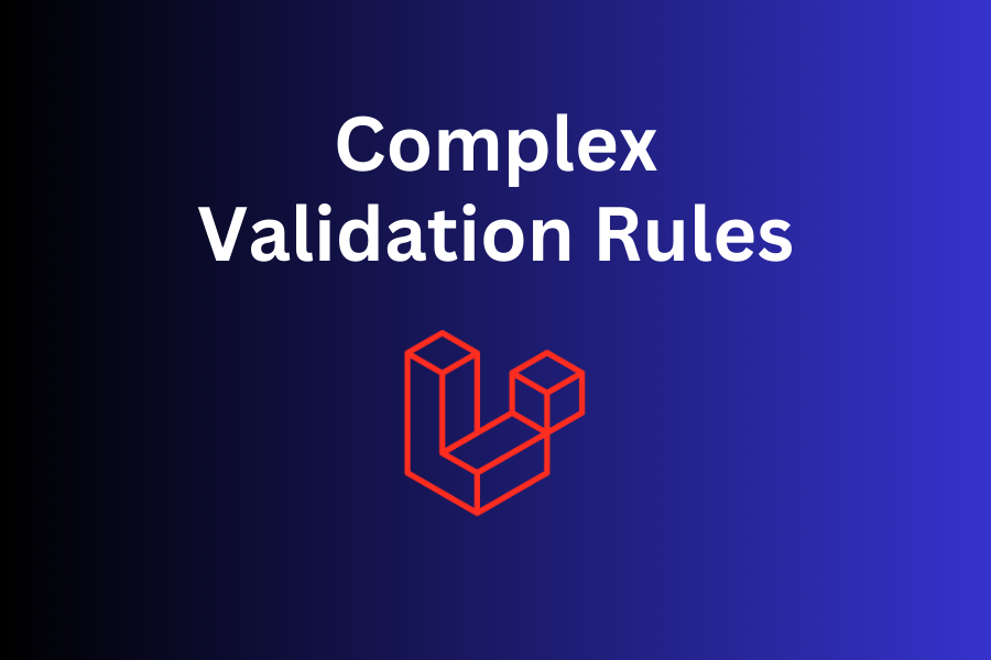 Laravel Array Validation: All You Need To Know