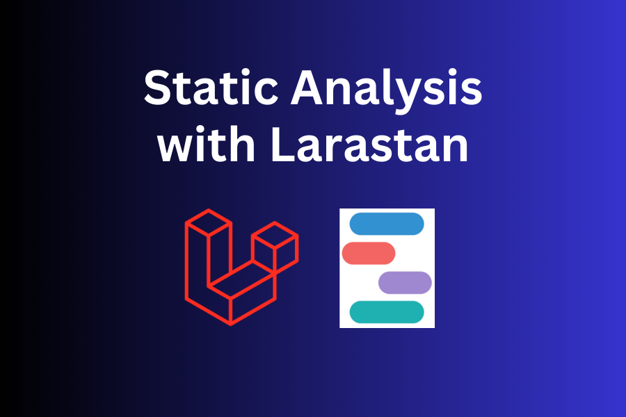 Larastan: Catch Bugs with Static Analysis