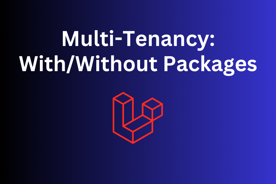 Laravel 11 Multi-Tenancy: All You Need To Know