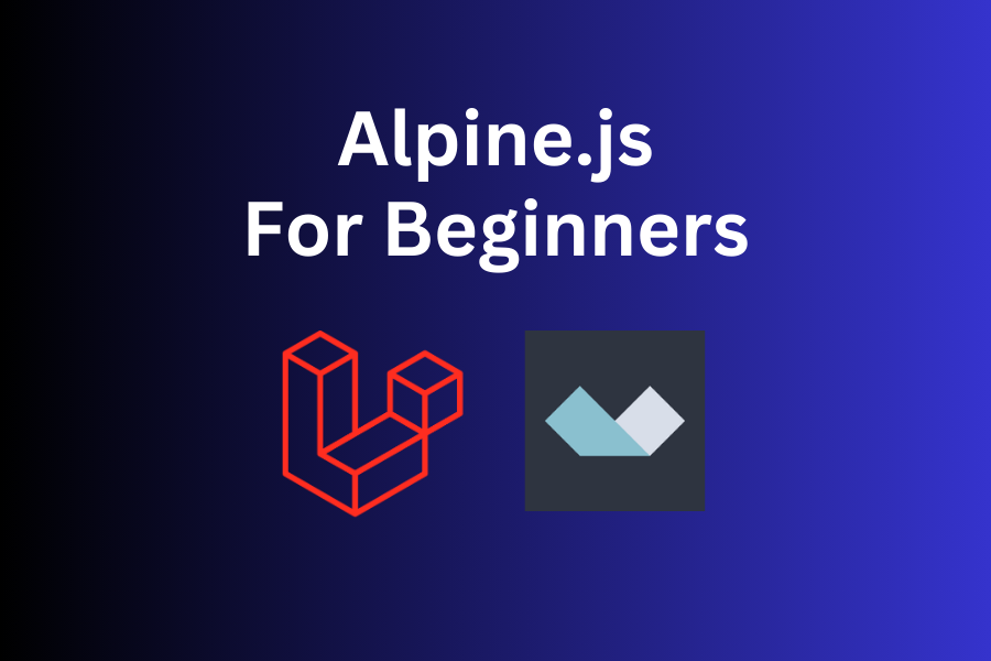 Practical Alpine.js From Scratch