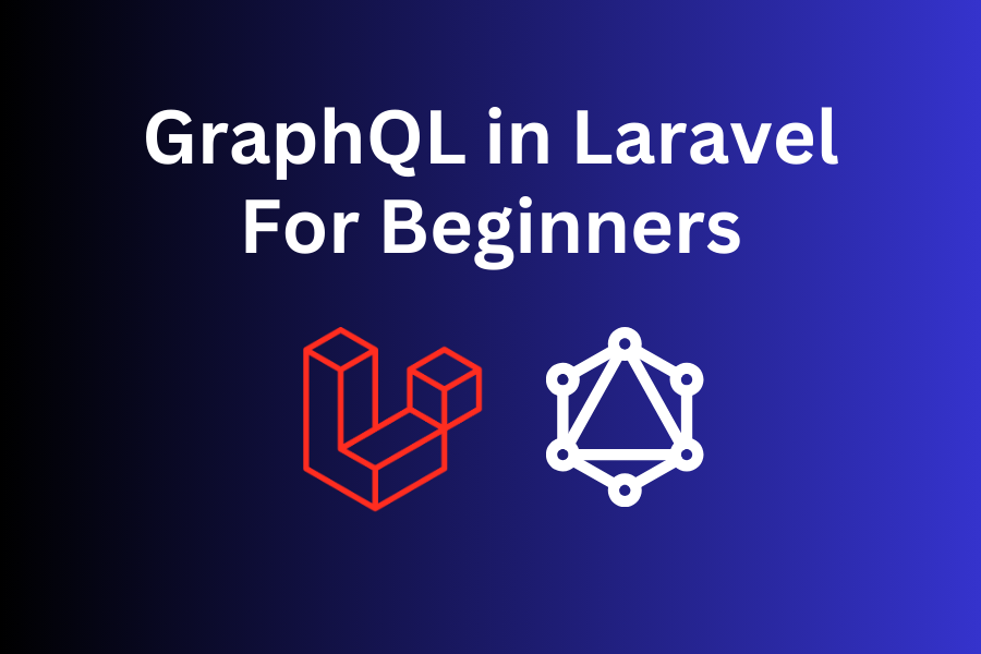 GraphQL in Laravel From Scratch