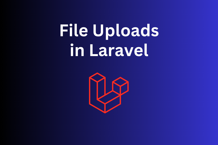 File Uploads in Laravel