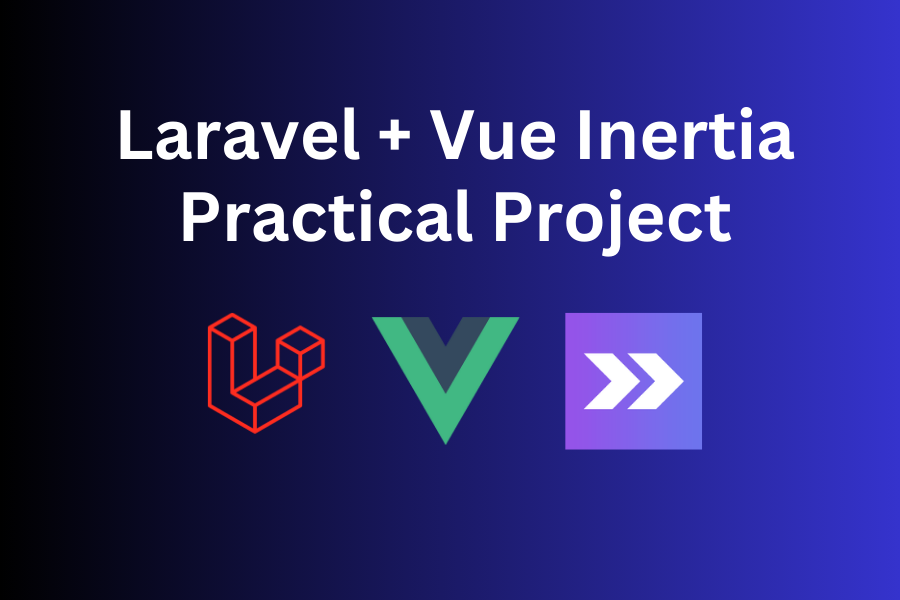 Laravel Vue Inertia: Food Ordering Project Step-By-Step